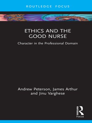 cover image of Ethics and the Good Nurse